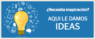 Aquí le damos ideas